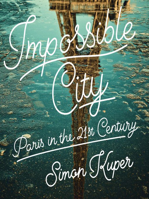 Title details for Impossible City by Simon Kuper - Wait list